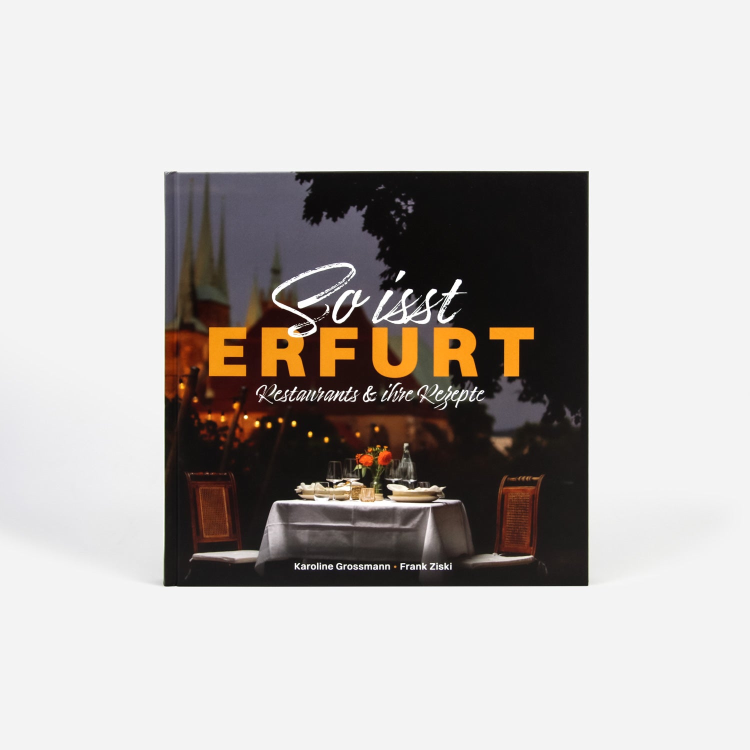 So isst Erfurt - Erfurter Restaurants und ihre Rezepte
